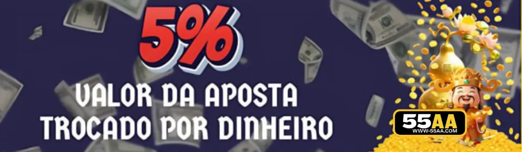 Retorno de 5% em cada aposta feita no 55AA plataforma